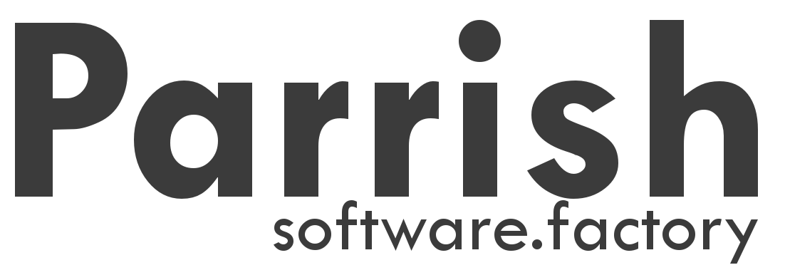 Parrish Software Factory